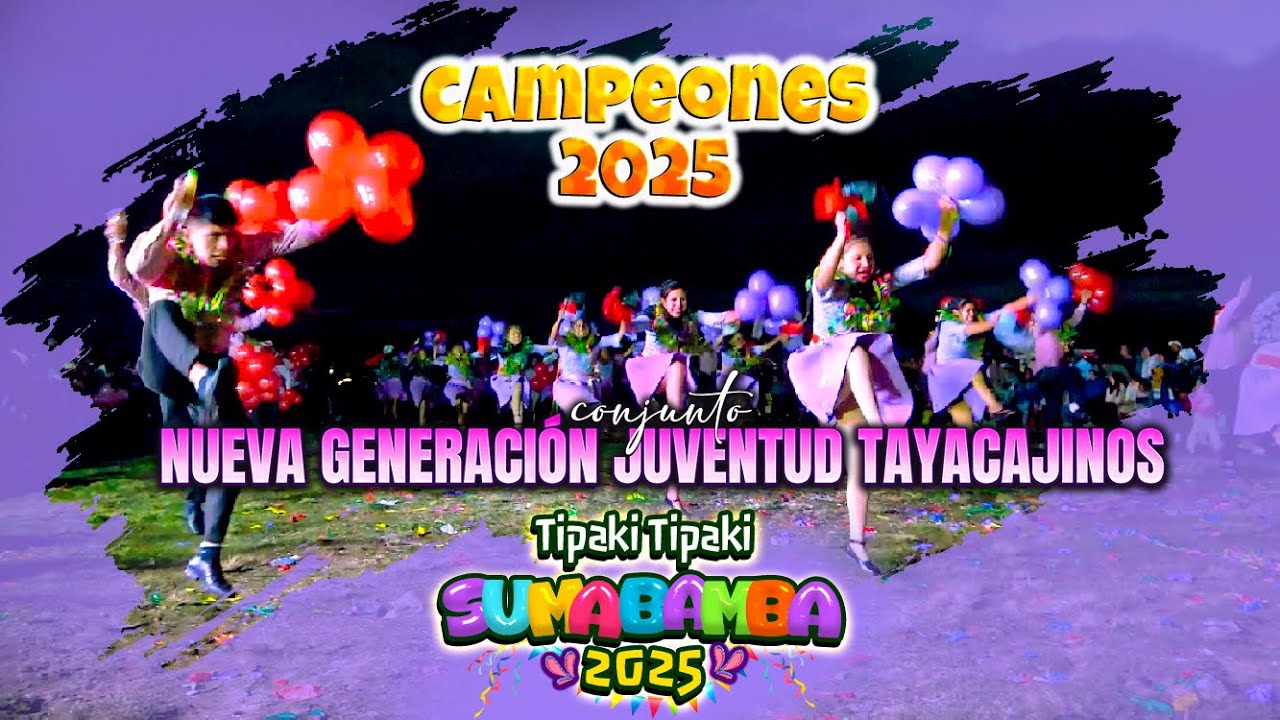 Conjunto Nueva Generaci&oacute;n Juventud Tayacajinos | Sumabamba | Tipaki Tipaki 2025