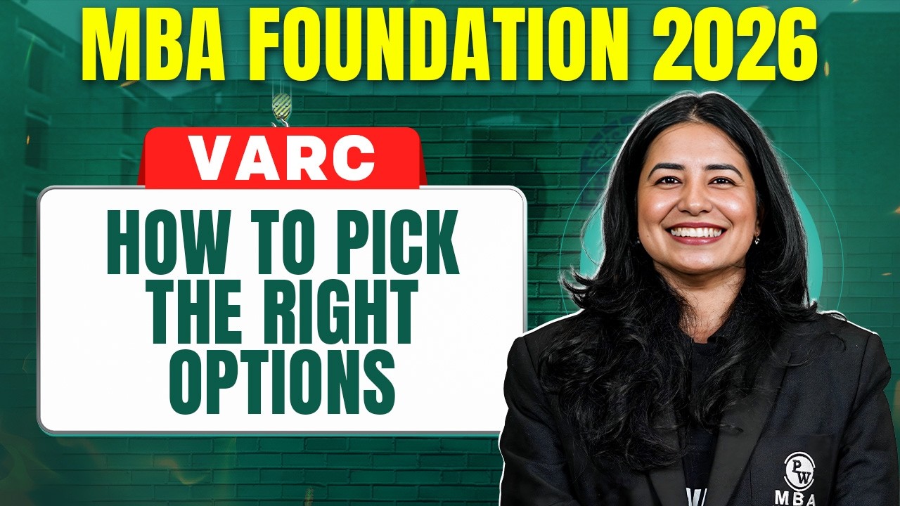 How to Pick The Right Options | CAT 2026 VARC | Basics to Advanced | MBA Foundation