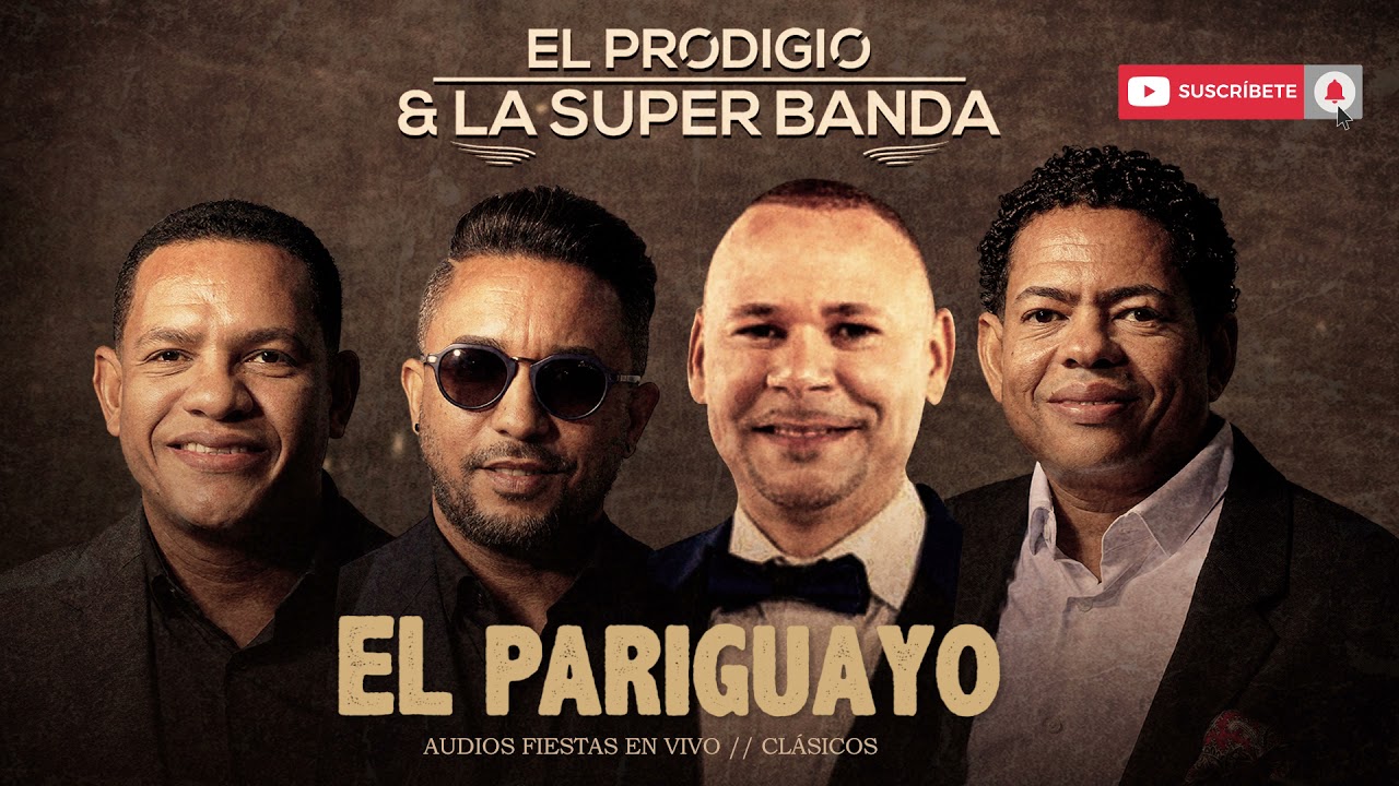 El Prodigio y La Súper Banda - El Pariguayo