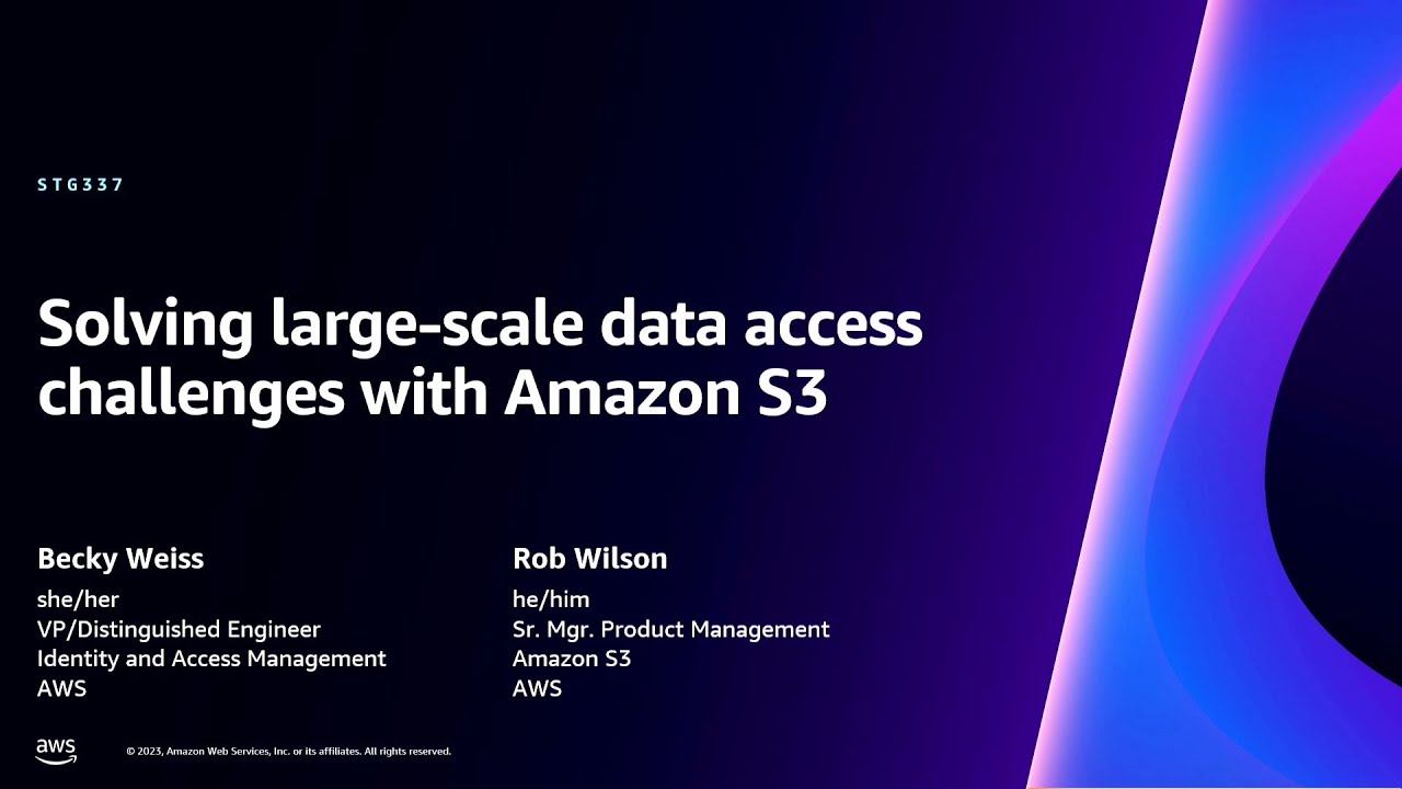AWS re:Invent 2023 - Solving large-scale data access challenges with Amazon S3 (STG337)