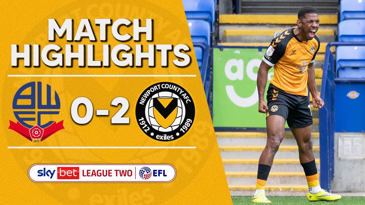 HIGHLIGHTS | Newport County AFC vs Bolton Wanderers