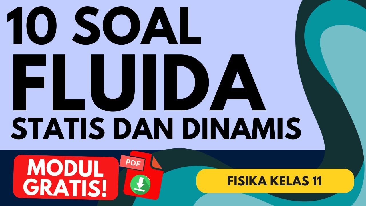 10 Soal & Pembahasan Fluida Statis & Dinamis Kelas 11 Persiapan Ujian Semester Fisika Paling Lengkap
