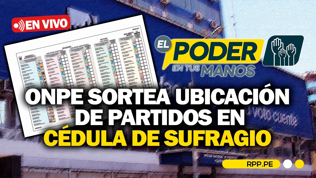 🔴📝 ENVIVO | ELECCIONES 2026 | ONPE SORTEA UBICACIÓN DE PARTIDOS EN CÉDULA DE SUFRAGIO | RPP NOTICIAS