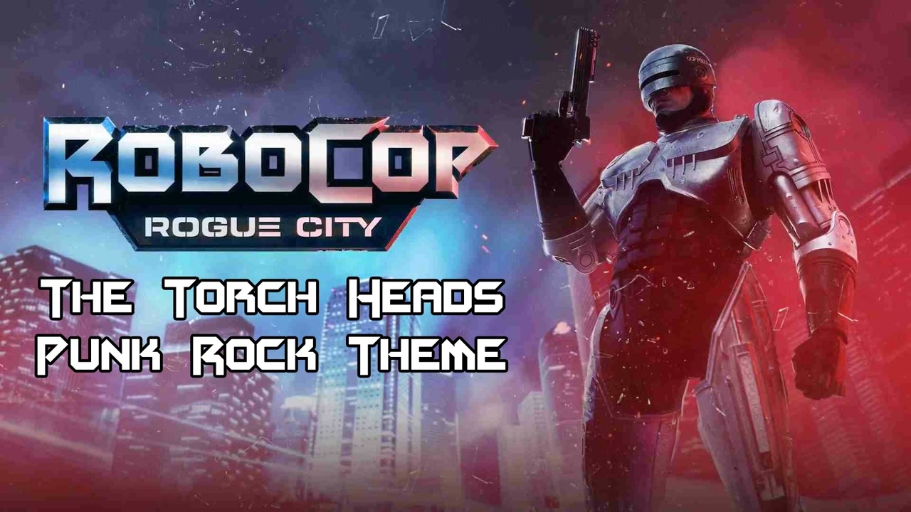RoboCop: Rogue City - The Torch Heads Punk Rock Theme (High quality)