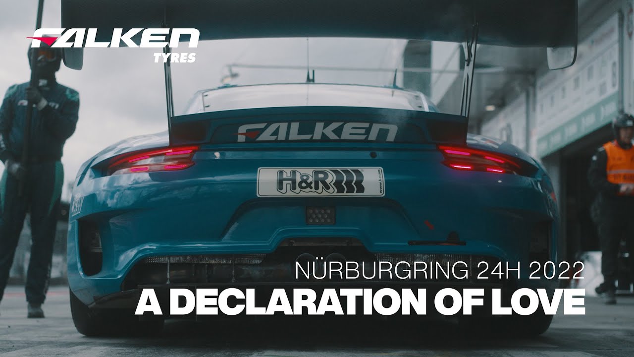 Falken Tyres - A Declaration of Love - 24h-Race Nürburgring 2022