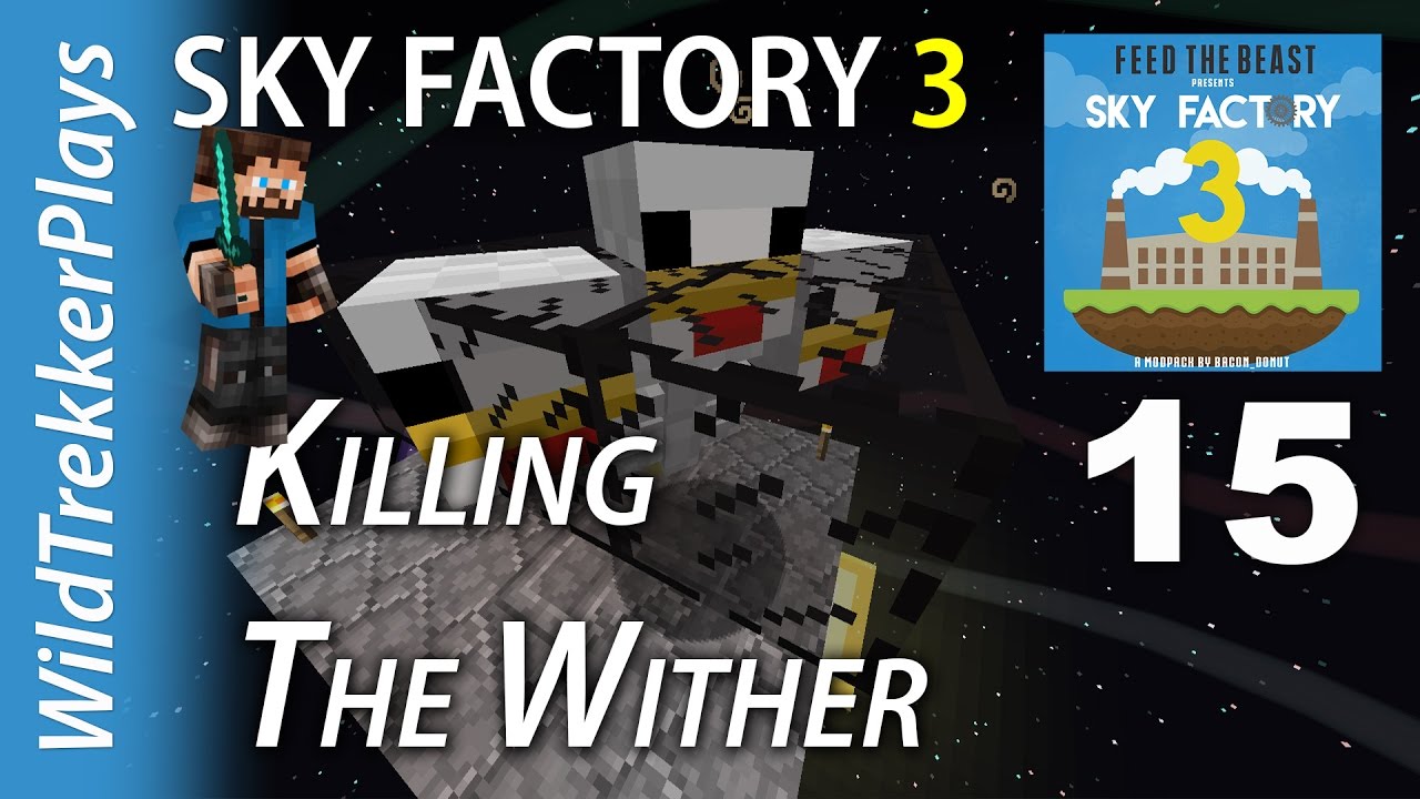 FTB Sky Factory 3 ep15 - Simple Wither Killer [Minecraft 1.10 Modded Skyblock]