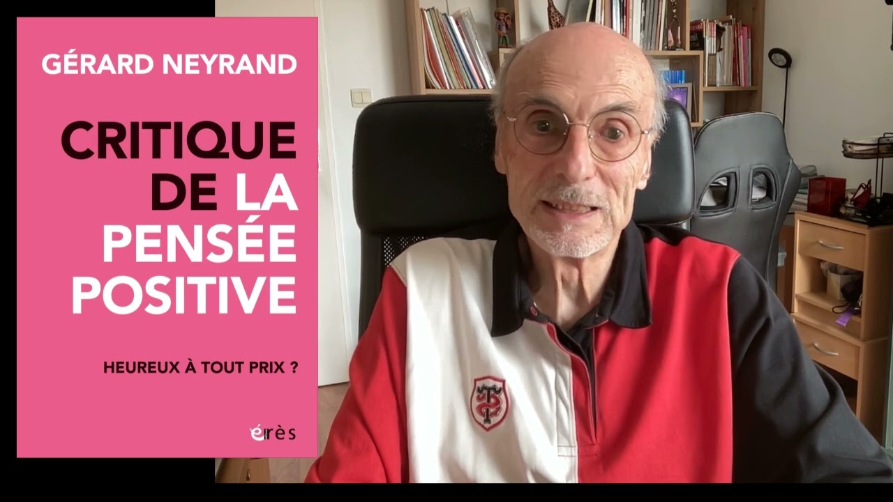 Gérard NEYRAND - Critique de la pensée positive