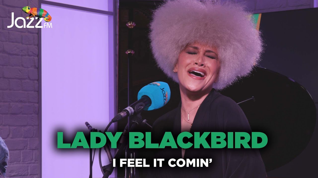 Lady Blackbird - I Feel It Comin' - Jazz FM Session