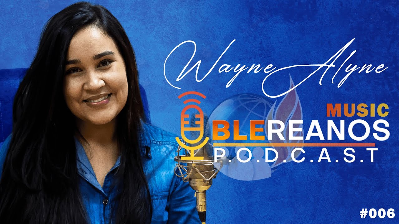 BLEREANOS PODCAST - #006 - WAYNE ALYNE