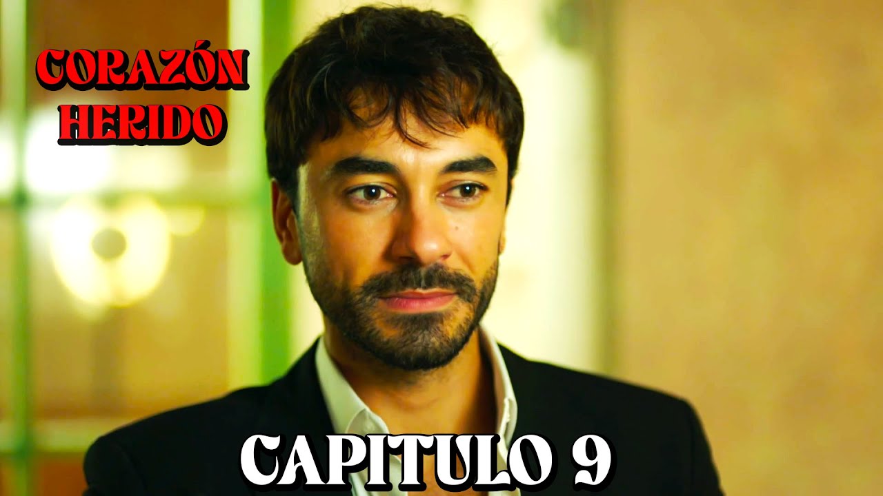 Coraz&oacute;n Herido - Capitulo 9 (Doblado en Espa&ntilde;ol)