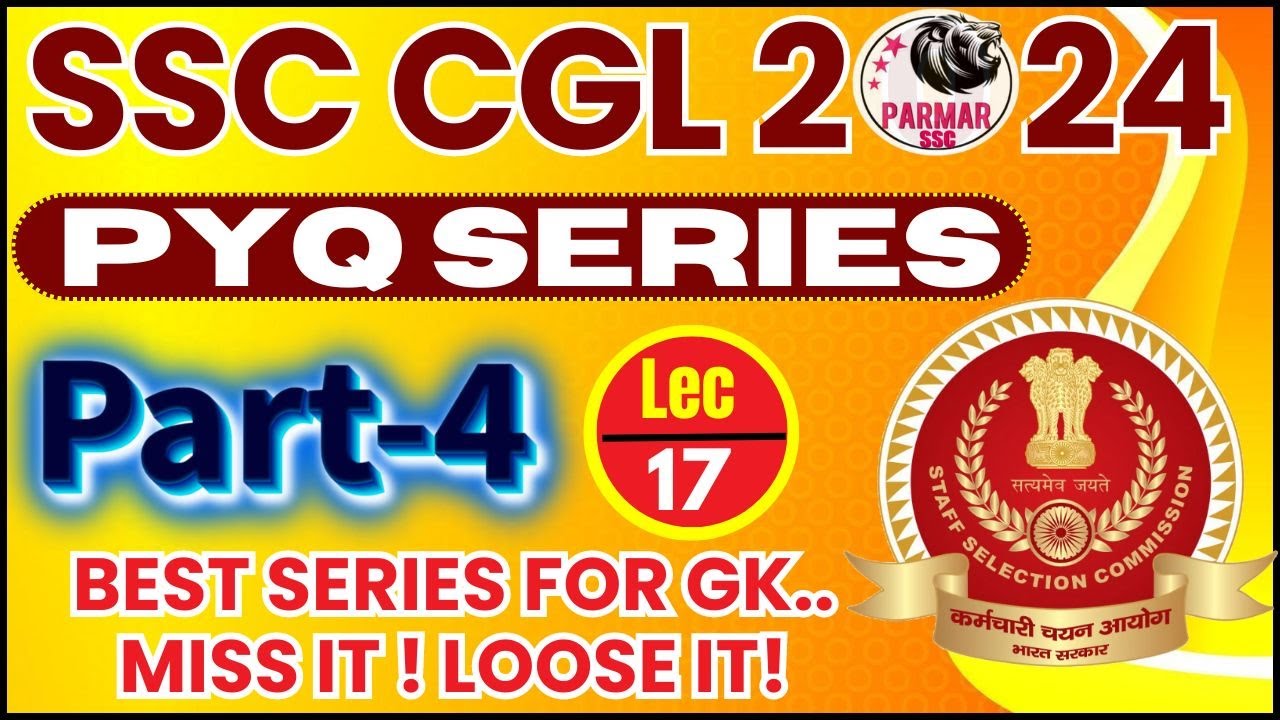 GK FOR SSC CGL 2024 | PYQ SERIES PART 4 | LEC-17 | PARMAR SSC