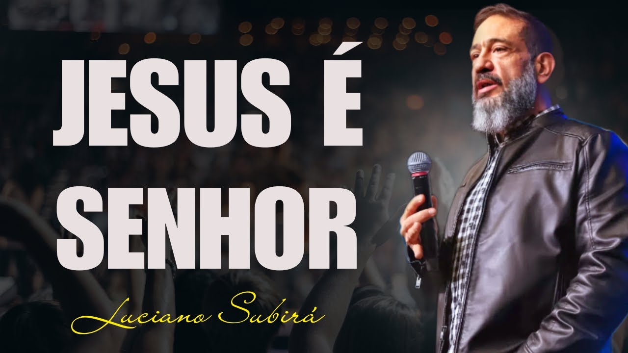 O Senhorio de Cristo: Por Que a Obediência É Essencial na Vida Cristã | Luciano Subirá