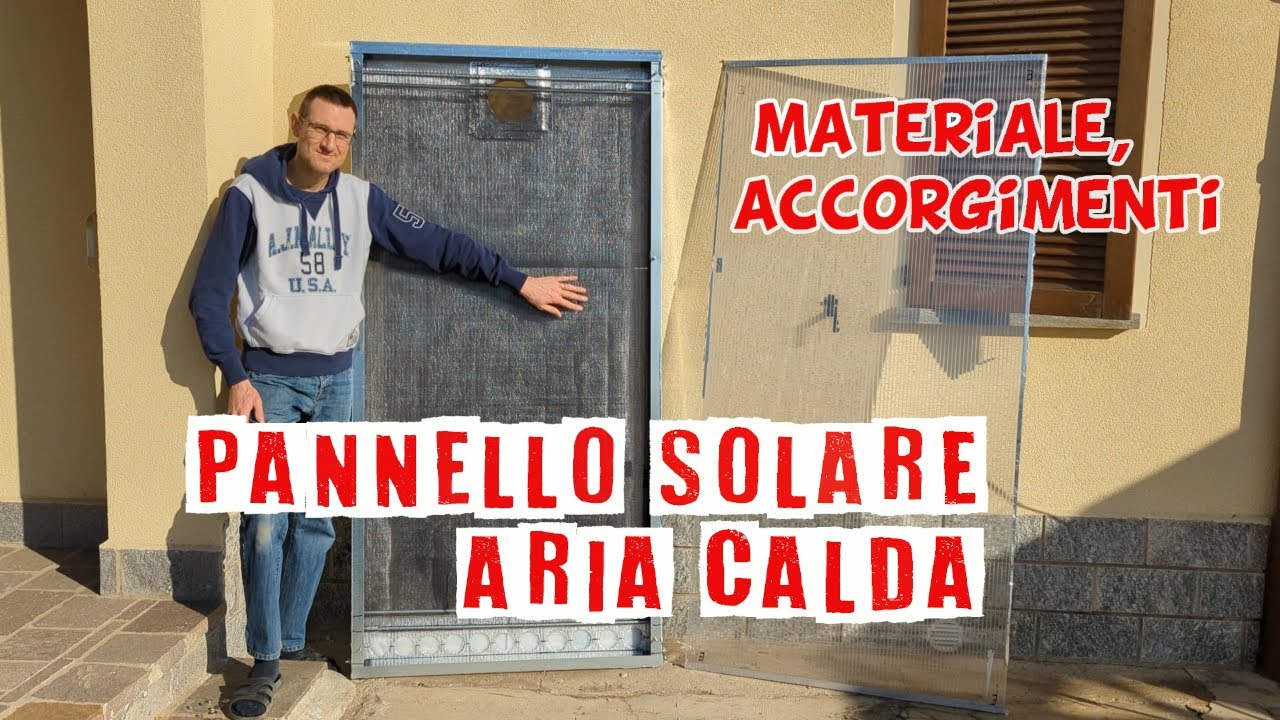 Pannello solare aria calda v 2 0 materiale e accortezze costruttive