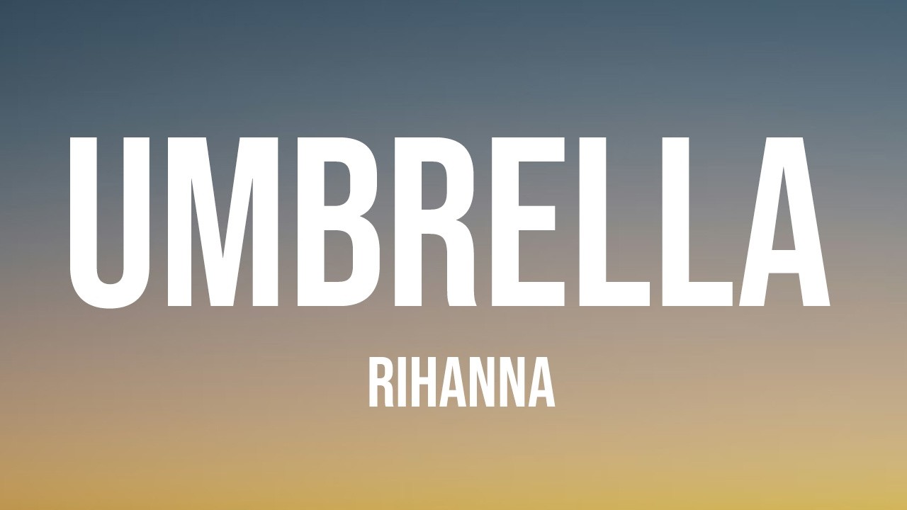 Rihanna - Umbrella (Lyrics) ft. JAY-Z