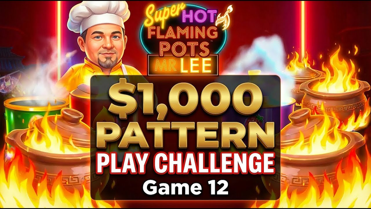 🔥 $1,000 PATTERN PLAY CHALLENGE — Game 12: SUPER HOT FLAMING POTS 🔥 | #howtowinatslots