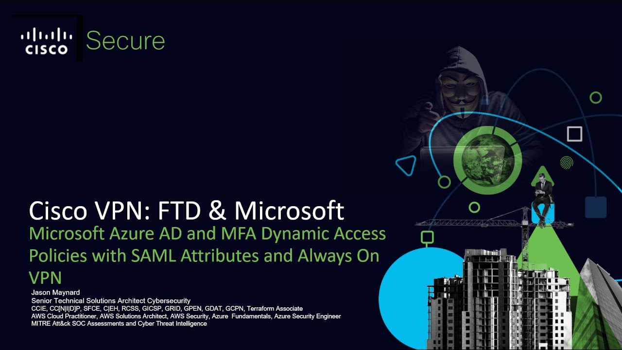 Cisco VPN: FTD & Microsoft: MS AAD and MFA DAP SAML Attributes and Always On VPN