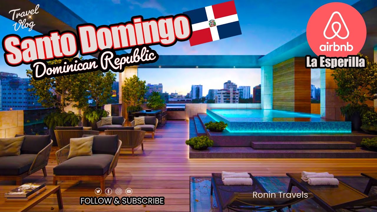 🇩🇴 Santo Domingo: Best place to stay in La Esperilla Dominican Republic