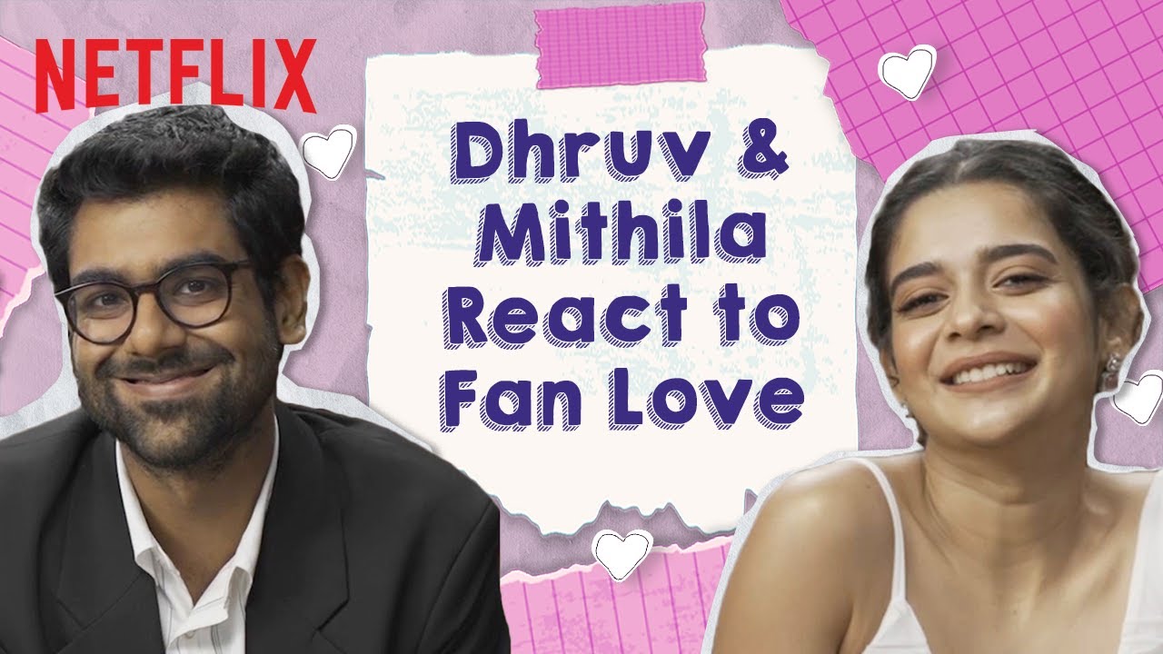 Dhruv And Mithila React To Fan Art & Comments | Little Things 4 | @DiceMediaIndia | Netflix India