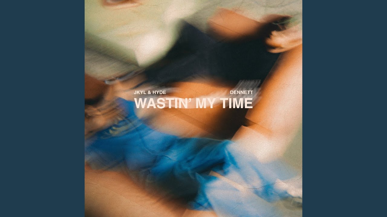 Wastin' My Time