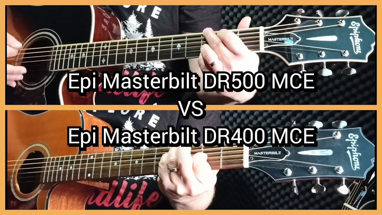 Masterbilt series compare from Epiphone - DR500 MCE vs DR400 MCE