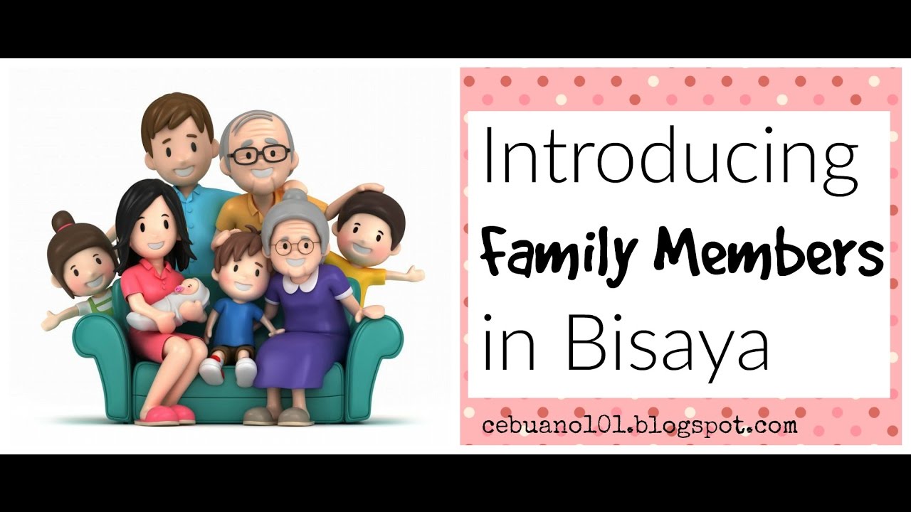 Learn Bisaya - Introducing Family Members