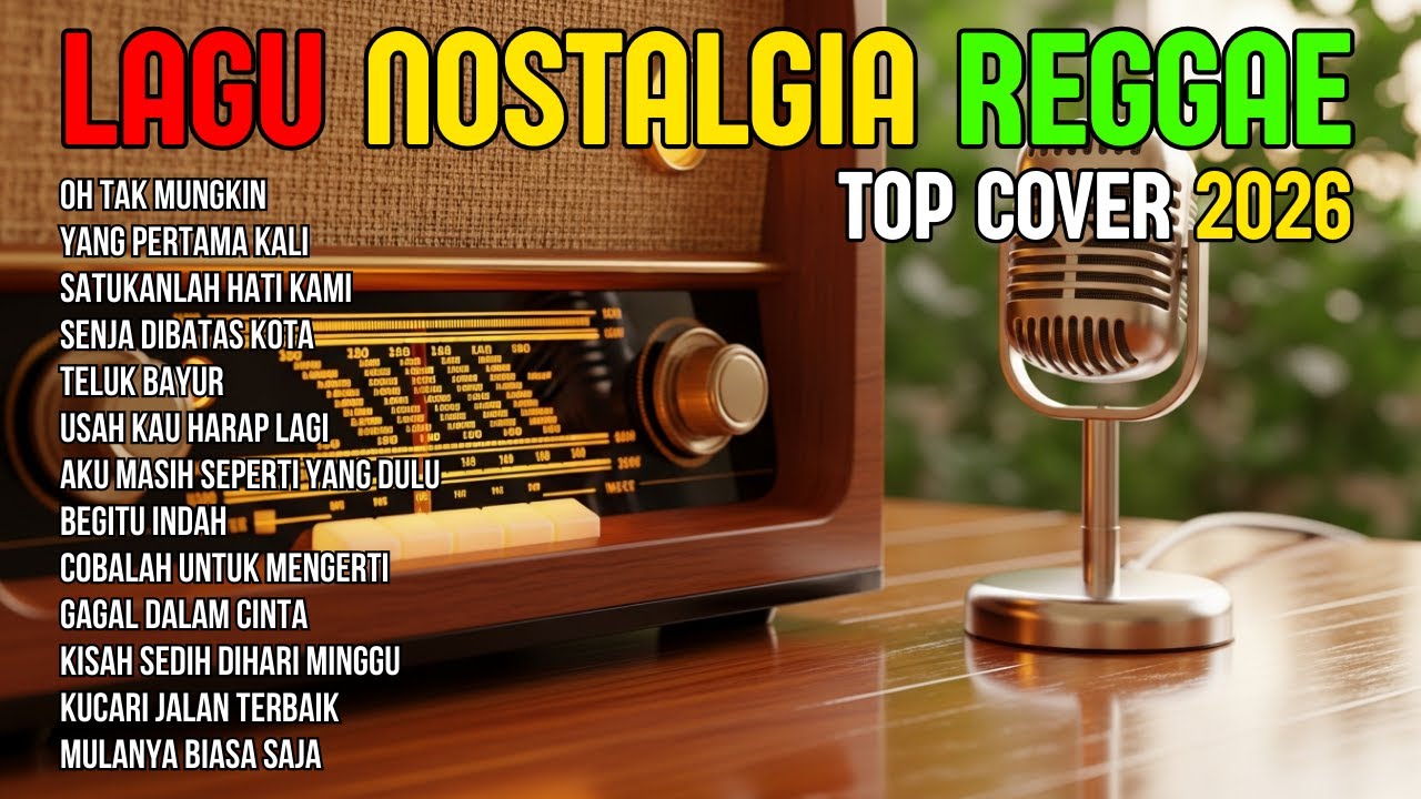 TOP HITS 2026 - REGGAE NOSTALGIA COVER 💚 LAGU LAWAS INDONESIA YANG BIKIN RINDU MASA LALU
