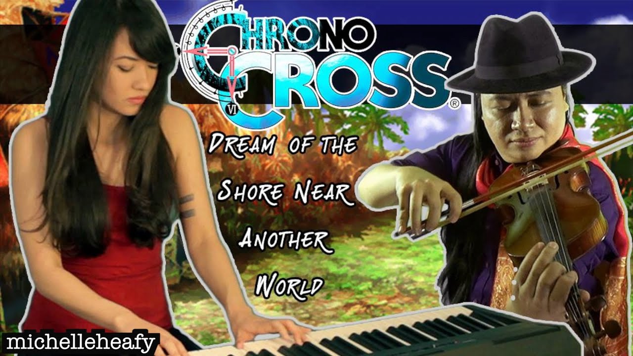 Dream of the Shore Near Another World (Chrono Cross) Cover | Michelle Heafy, String Player Gamer