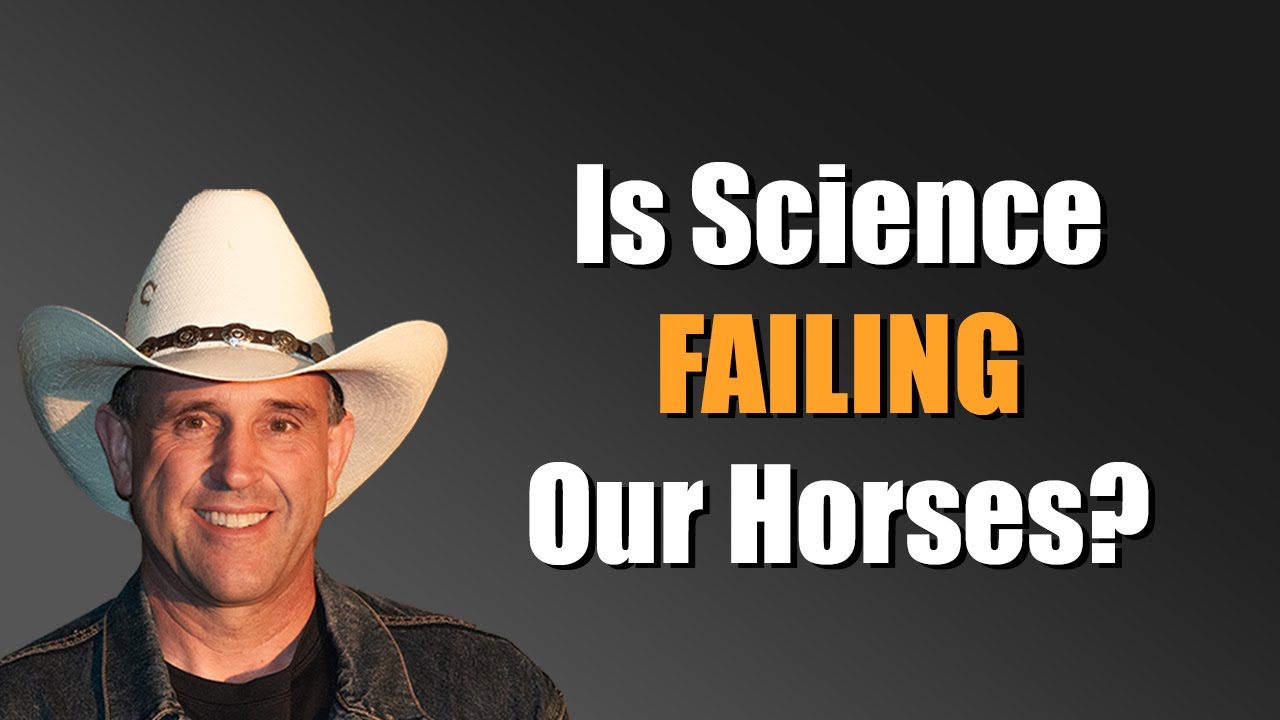 Is Science Failing Our Horses? How To Navigate Agenda Manipulated Studies. - Geoff Tucker DVM.