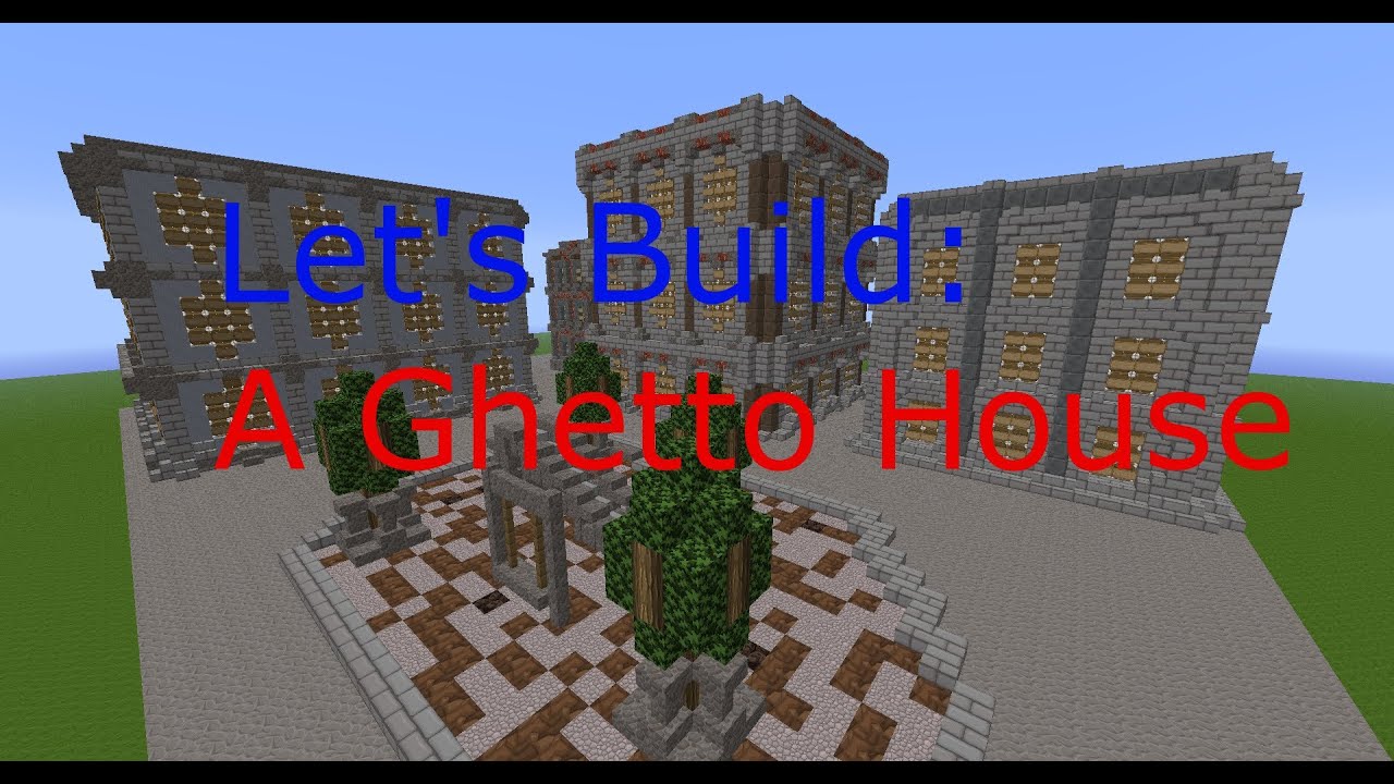 Let's Build: A Ghetto House