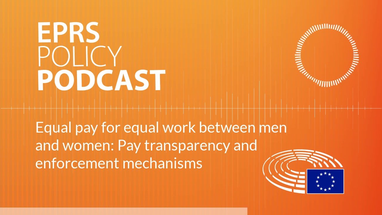 Equal pay for equal work between men and women [Policy podcast]