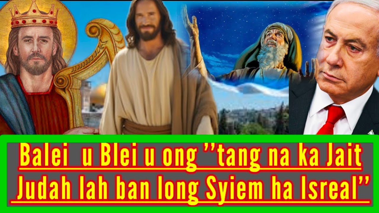 KI KYNDON U BLEI IA KI 12 JAIT KI KHUN ISREAL || NA U DAVID HA U JISU HADUH MYNTA || Education video