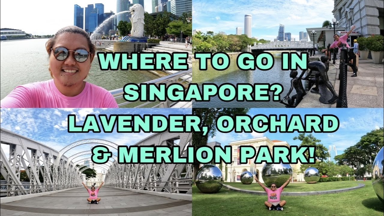 #traveLEIro WHERE TO GO IN SINGAPORE? LAVENDER, ORCHARD & MERLION PARK! | LEI DIAMANTE