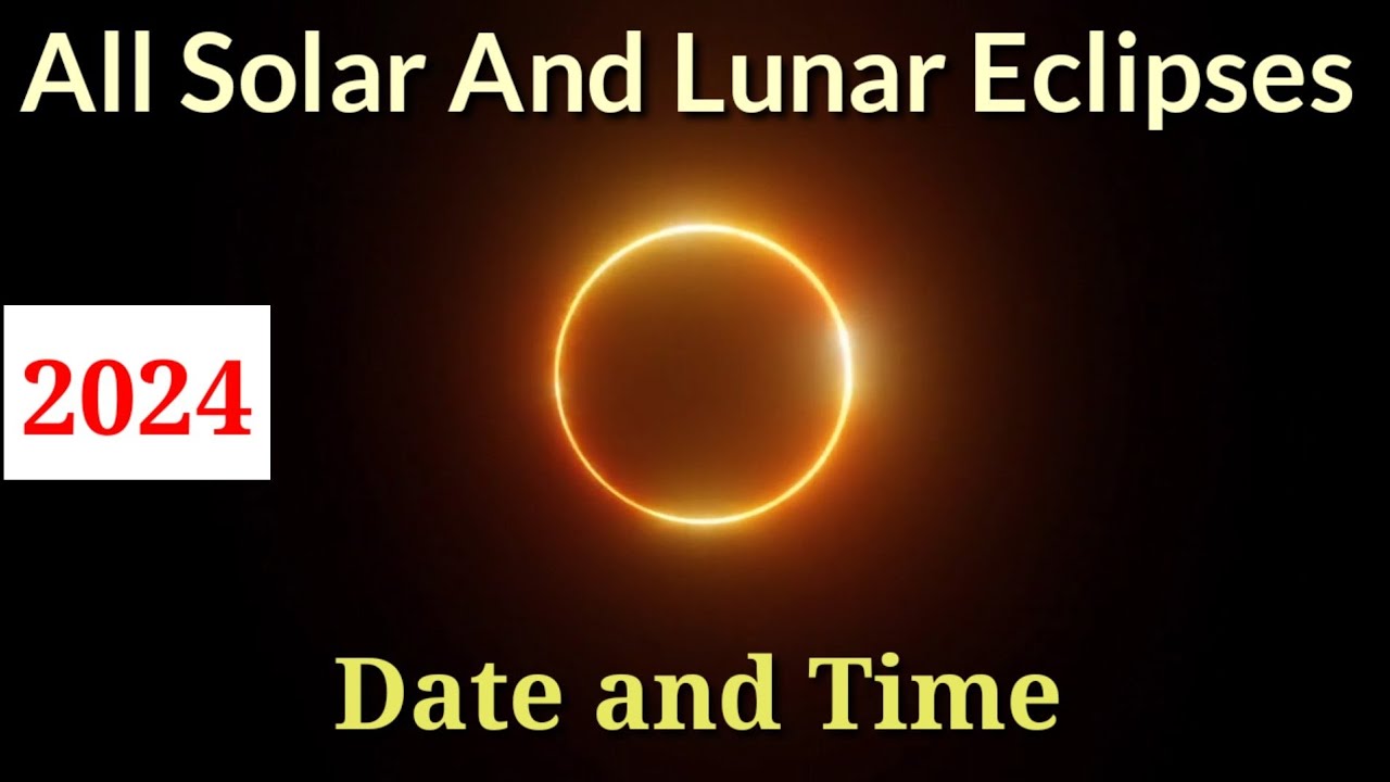 All Solar Eclipses and Lunar Eclipses of 2024 | Date | Time