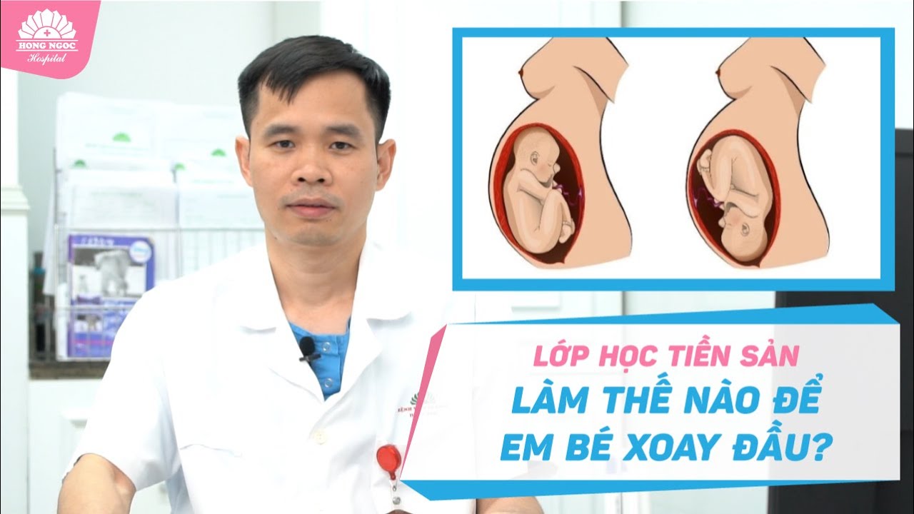 Ngôi thai ngược: Làm thế nào để em bé xoay đầu?