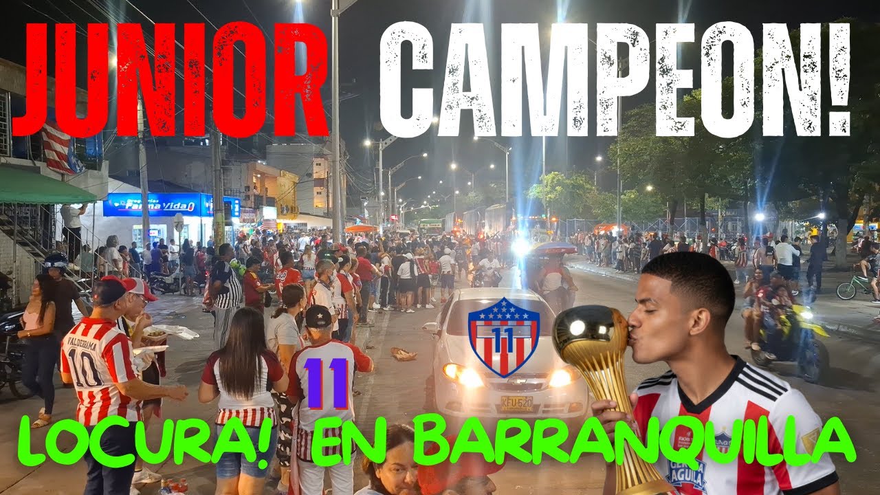 Junior Campeon Locura en Barranquilla!