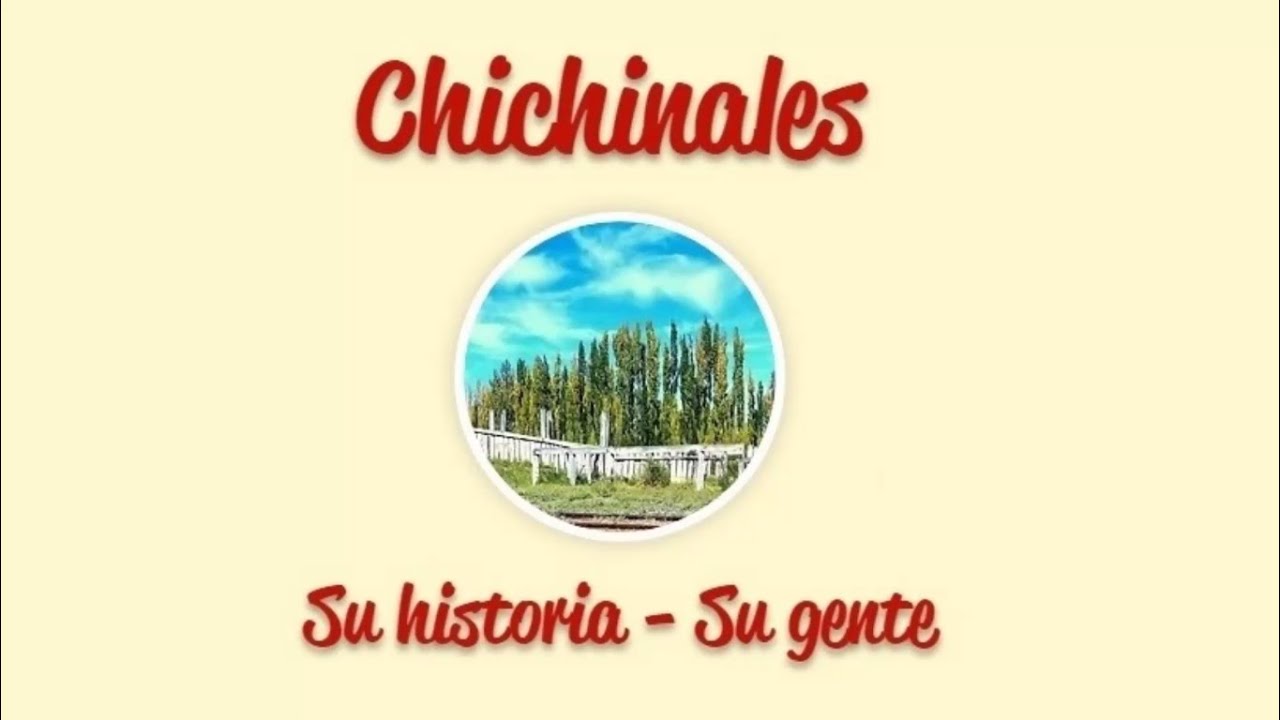 Chichinales Su historia, Su gente - Documental