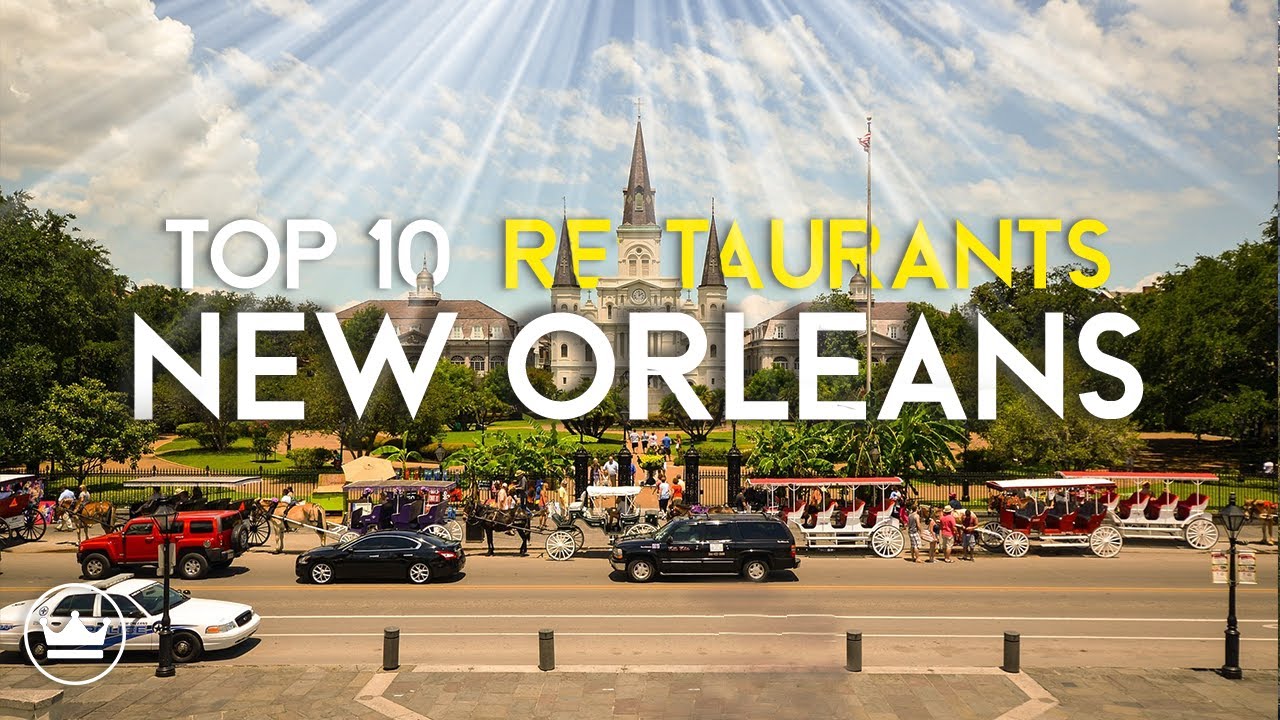 The Top 10 Best Restaurants in New Orleans, Louisiana (2023)