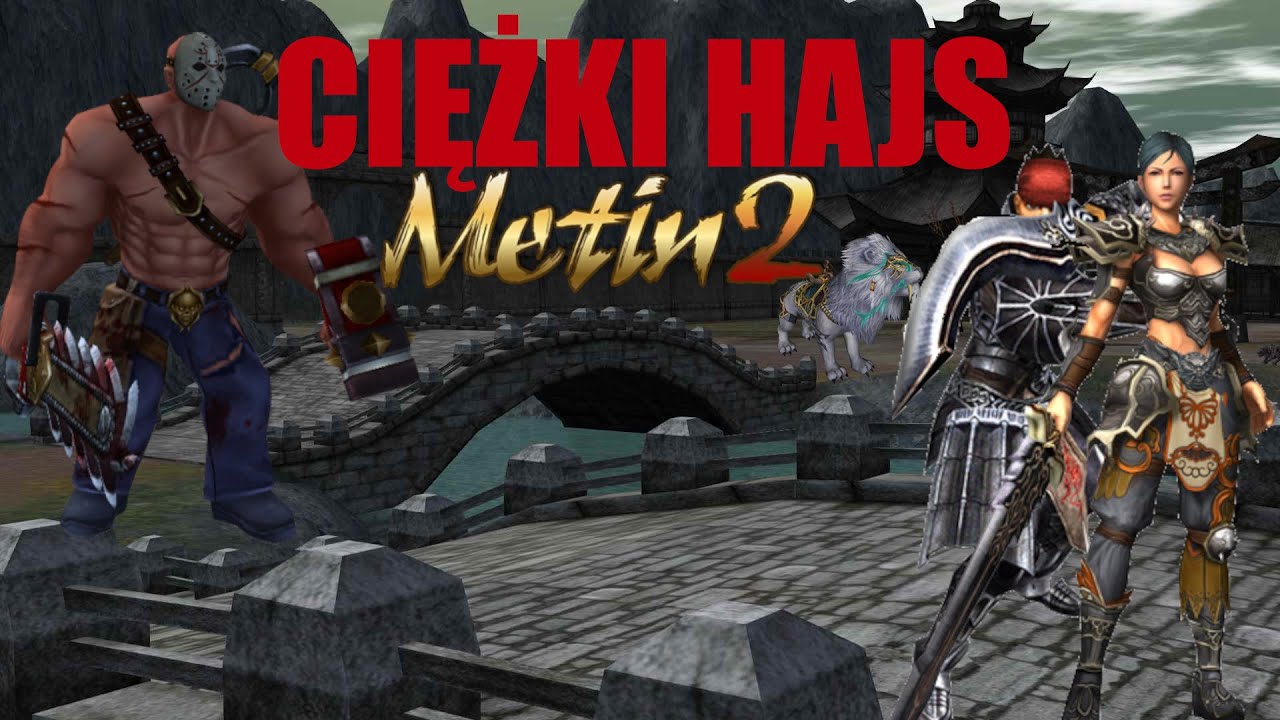 Metin2.pl POLSKA - OD ZERA DO CIĘŻKIEGO HAJSU !