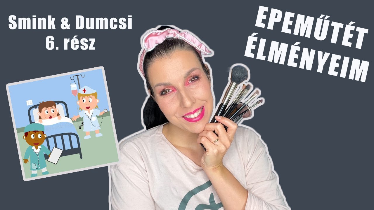 EPEMŰTÉT ÉLMÉNYEIM és Sminkszelektálás :D | SMINK & DUMCSI 6.rész