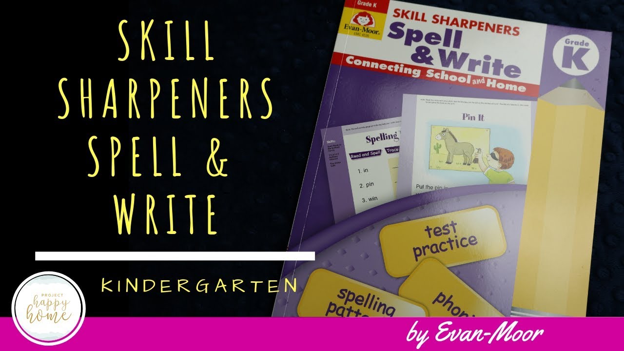 EVAN-MOOR SKILL SHARPENERS SPELL AND WRITE Grade K || Homeschool Kindergarten Language Arts