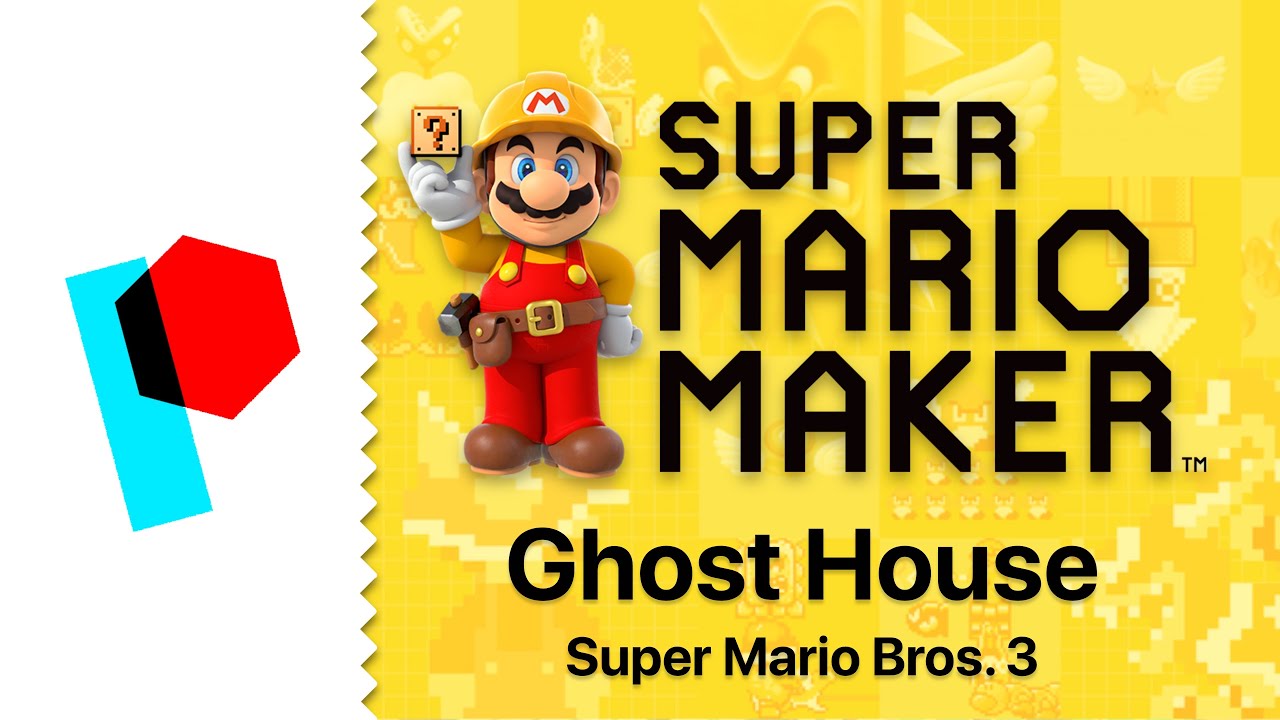 VGM Remix: Ghost House (Super Mario Bros. 3) (Super Mario Maker) | Paulygon