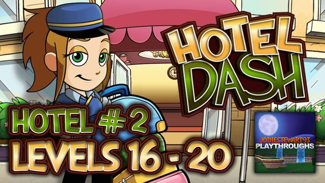 Hotel Dash 2nd hotel Levels 16 - 20