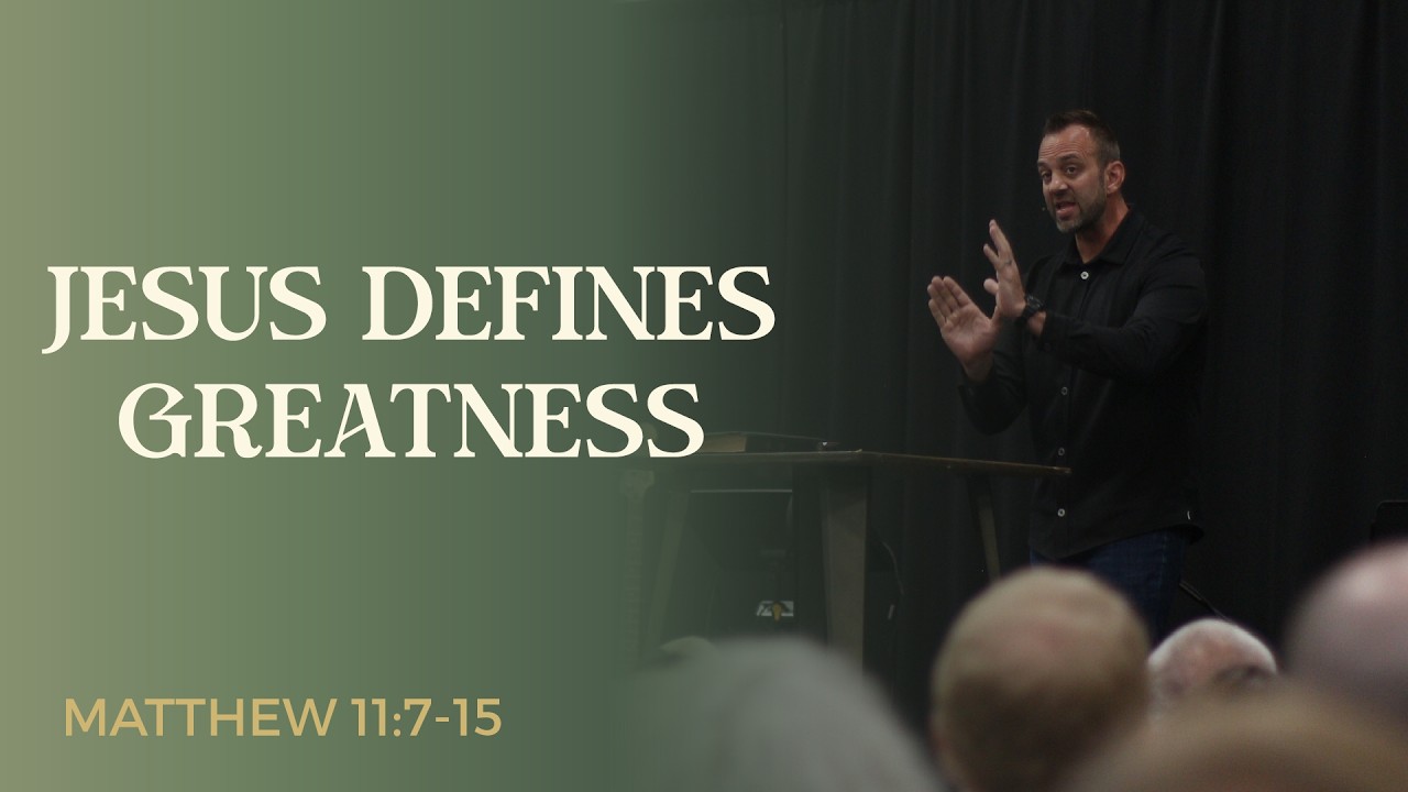 Matthew (74): “Jesus Defines Greatness” (Matthew 11:7-15) | Costi Hinn
