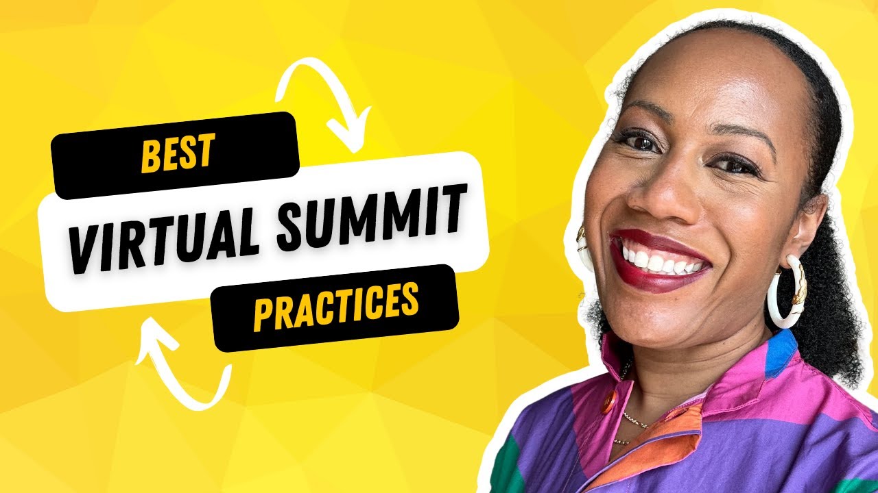 Want to Know the Best Practices for Virtual Summits? Watch This Now!