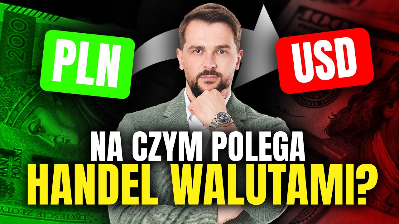 Na czym polega handel walutami?