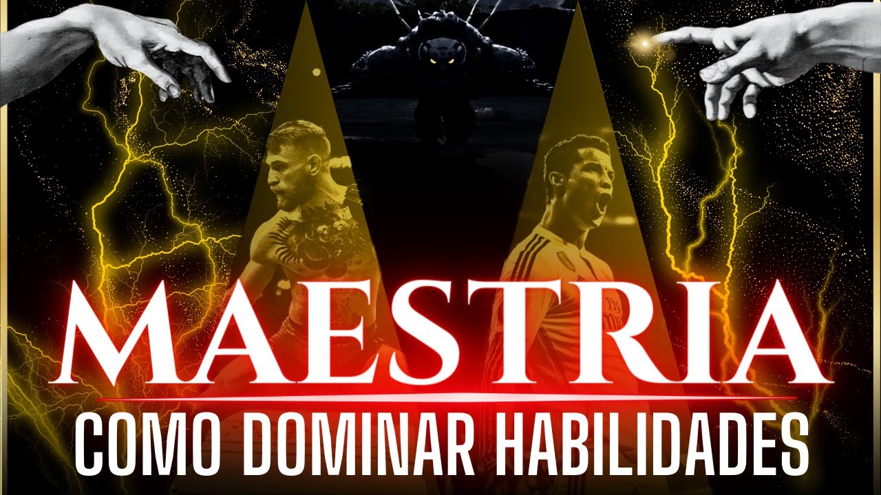 MAESTRIA | COMO DOMINAR HABILIDADES