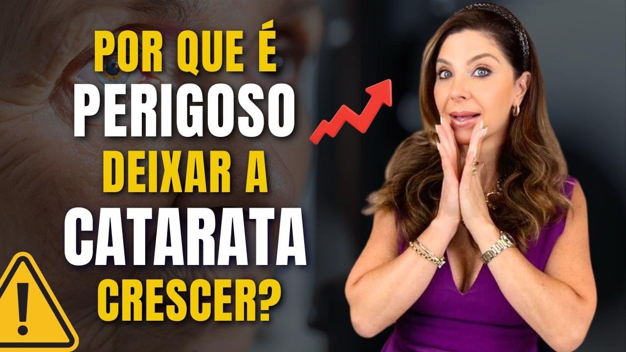 Por Que é PERIGOSO Deixar a CATARATA CRESCER?