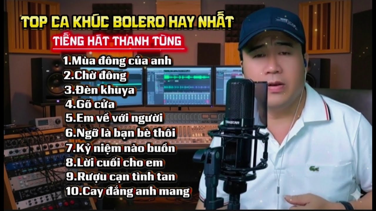 Top Ca Khúc Bolero Trữ Tình Nghe Hoài Không Chán Qua Giọng Hát Thanh Tùng