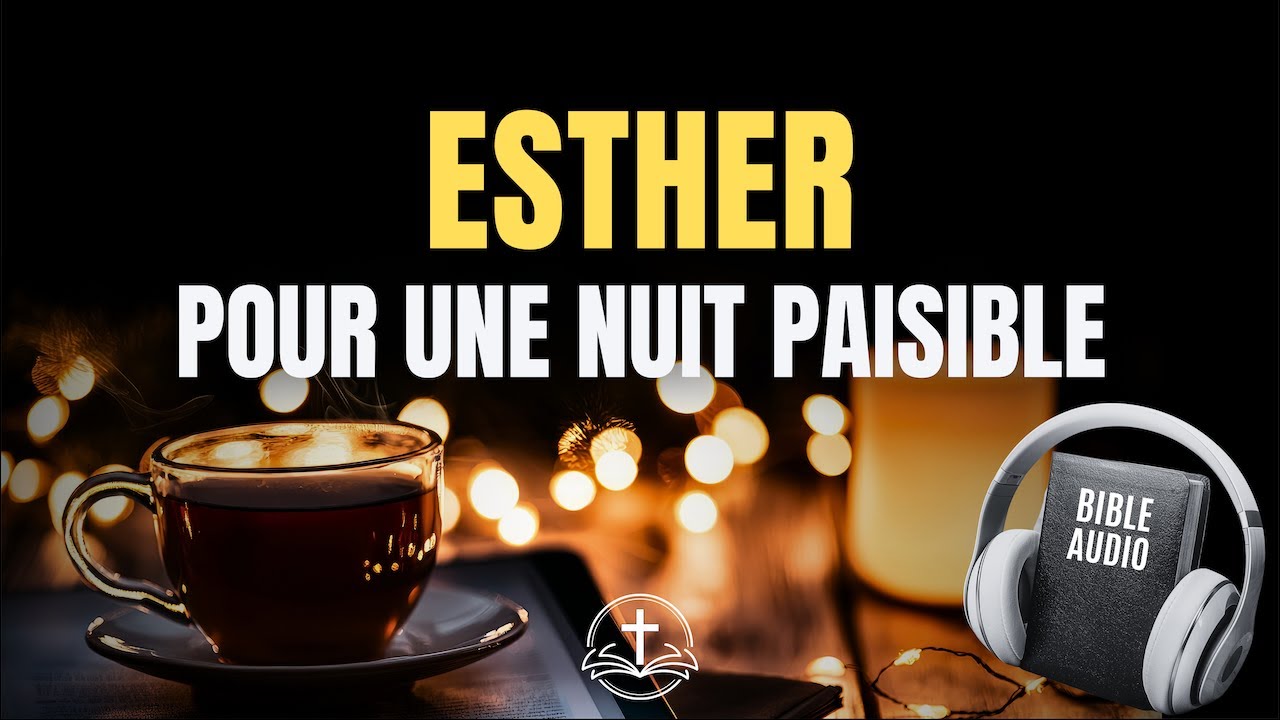 ESTHER (Bible Audio) : S'endormir au coin du feu – Musique douce & Écran Noir