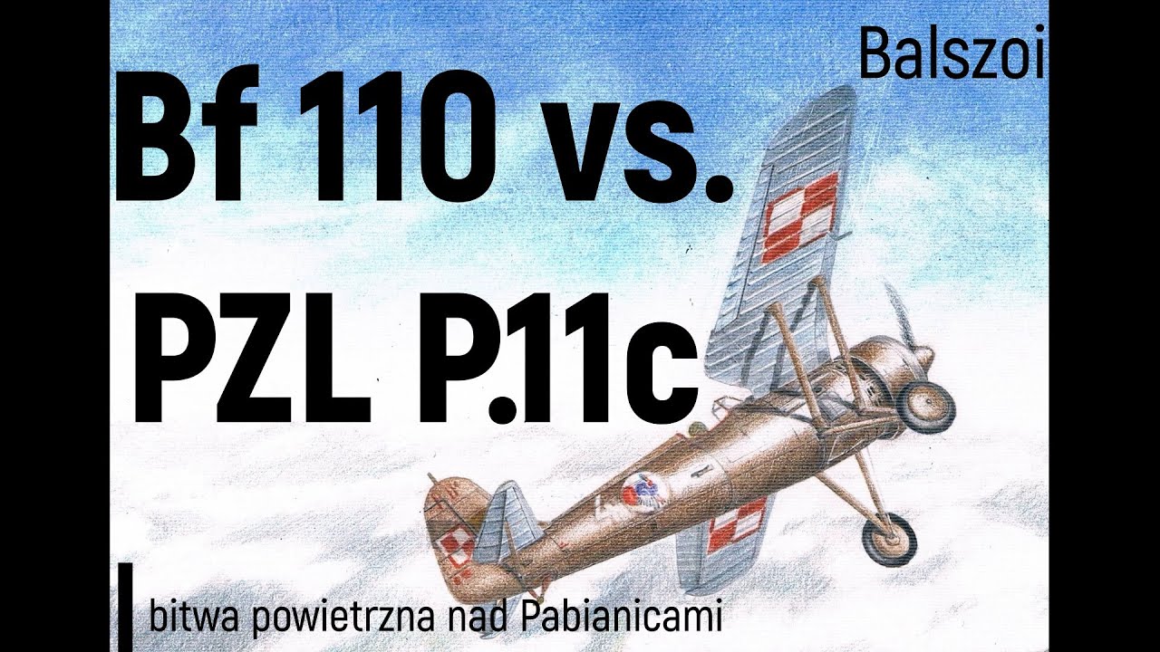 Bf 110 vs. PZL P.11c | bitwa powietrzna nad Pabianicami 2 IX 39